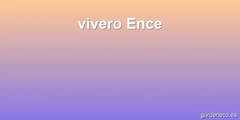 vivero Ence