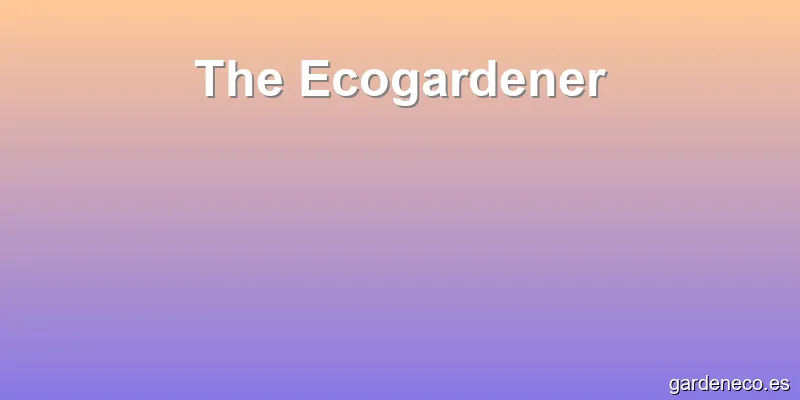 The Ecogardener