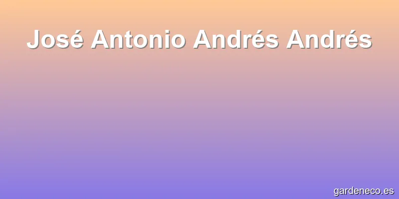 José Antonio Andrés Andrés