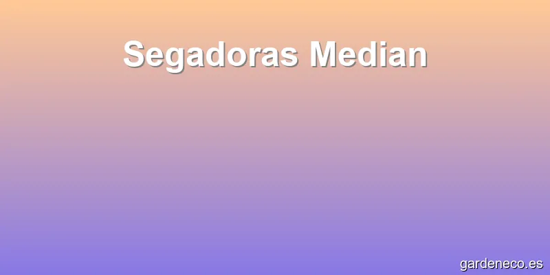 Segadoras Median