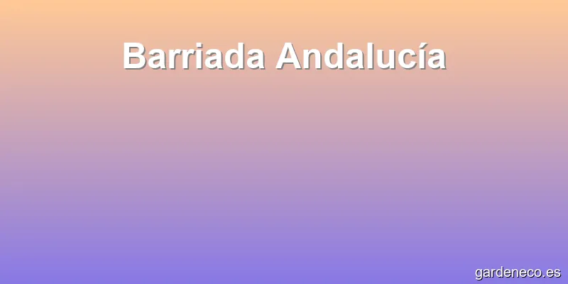 Barriada Andalucía