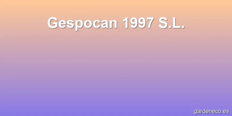 Gespocan 1997 S.L.