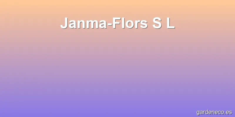 Janma-Flors S L