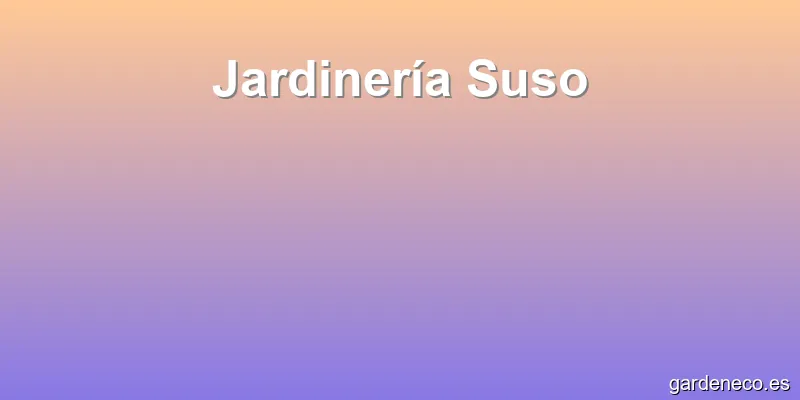 Jardinería Suso