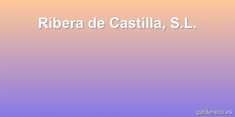 Ribera de Castilla, S.L.