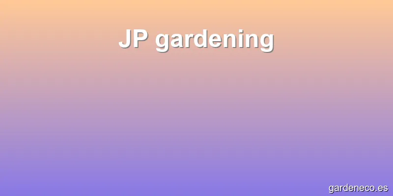 JP gardening