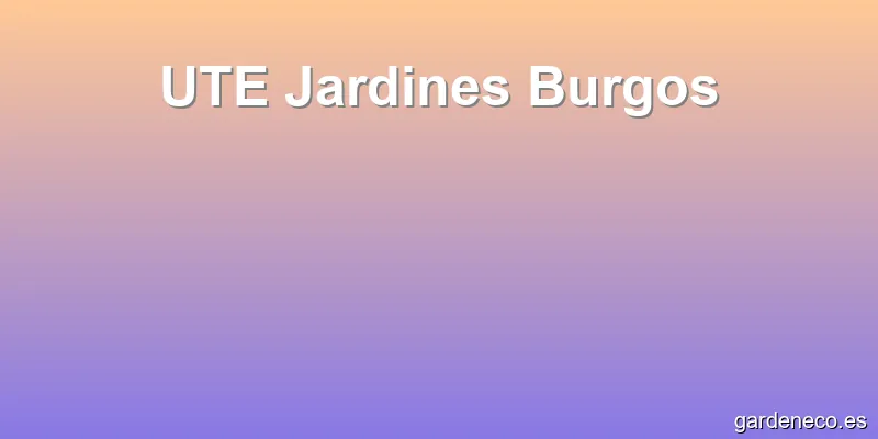 UTE Jardines Burgos