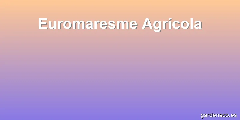 Euromaresme Agrícola