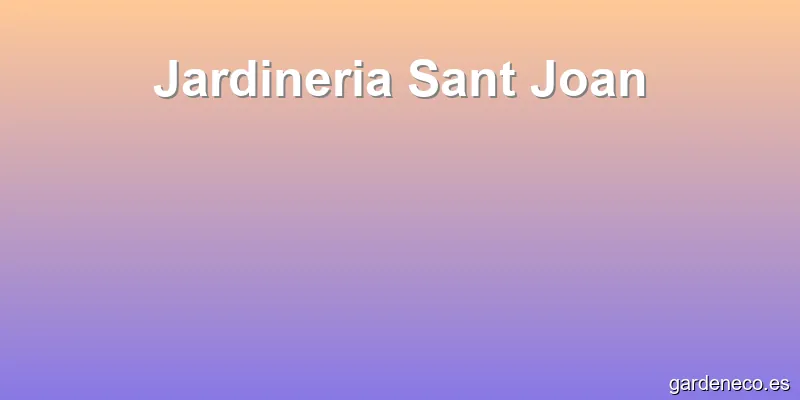 Jardineria Sant Joan
