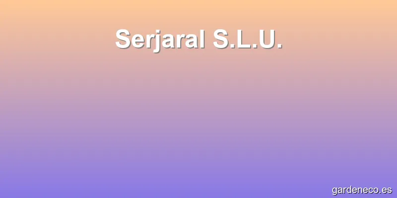 Serjaral S.L.U.