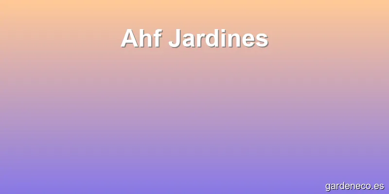 Ahf Jardines