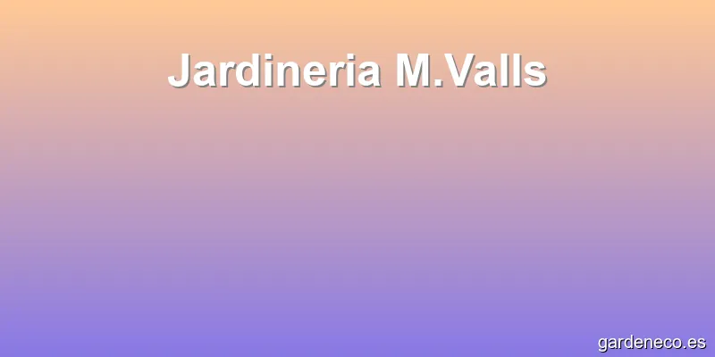Jardineria M.Valls