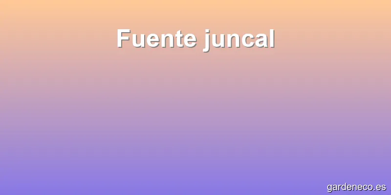 Fuente juncal