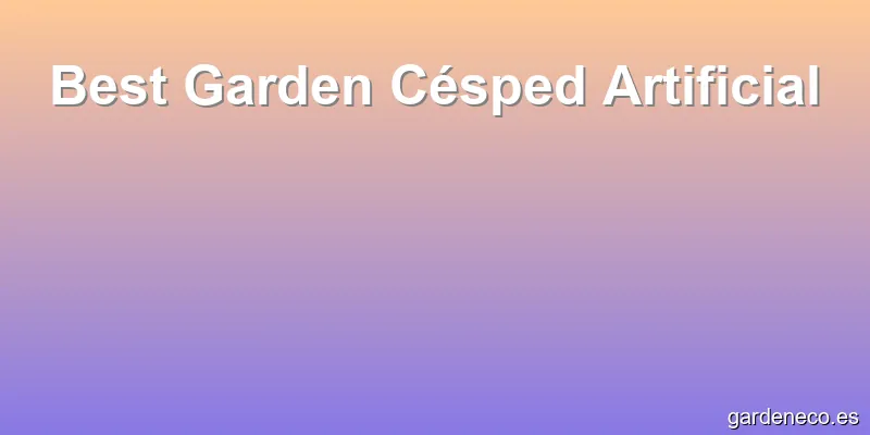 Best Garden Césped Artificial