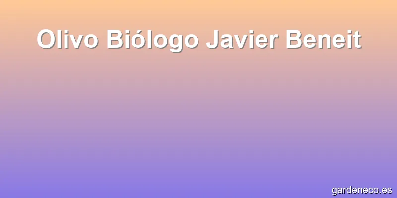 Olivo Biólogo Javier Beneit