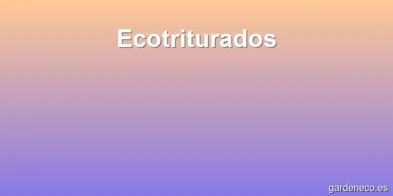 Ecotriturados
