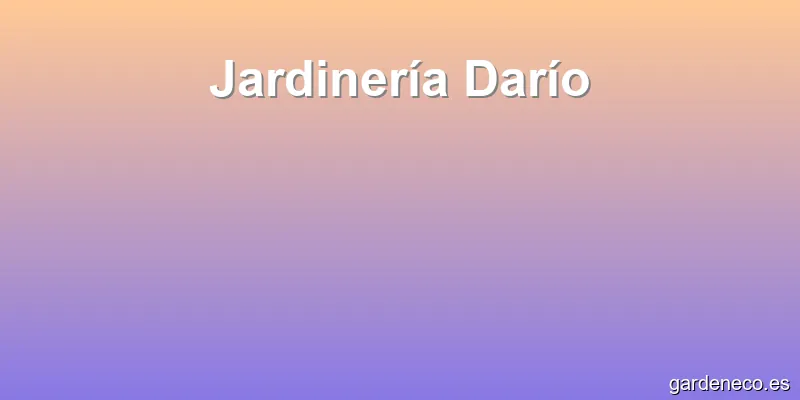 Jardinería Darío