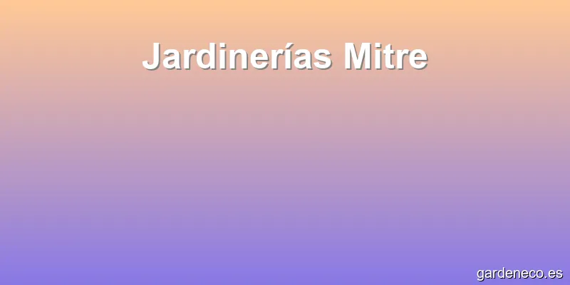Jardinerías Mitre