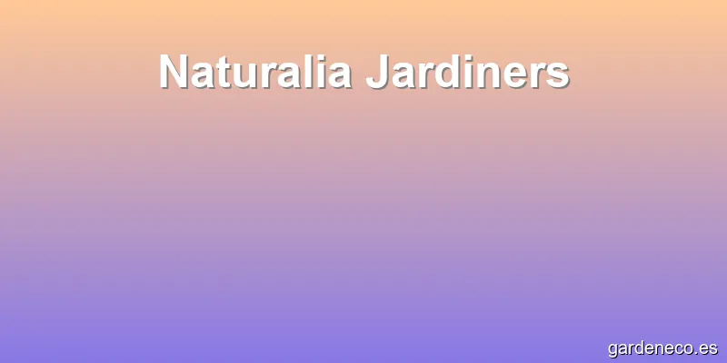 Naturalia Jardiners