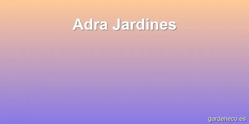 Adra Jardines