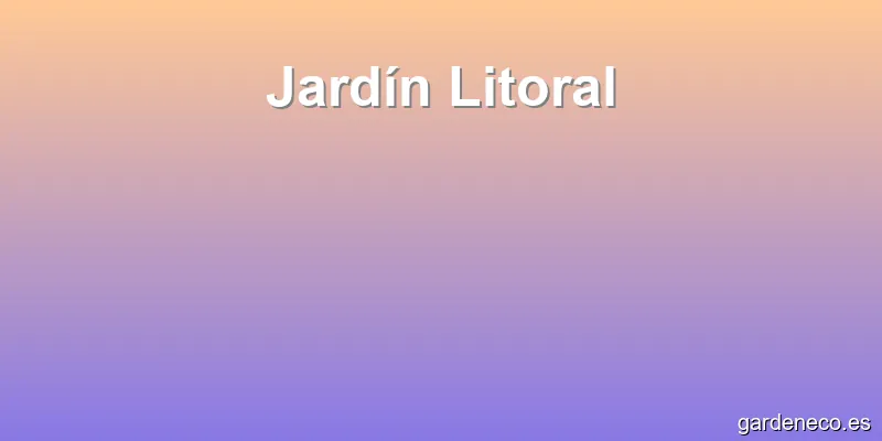 Jardín Litoral