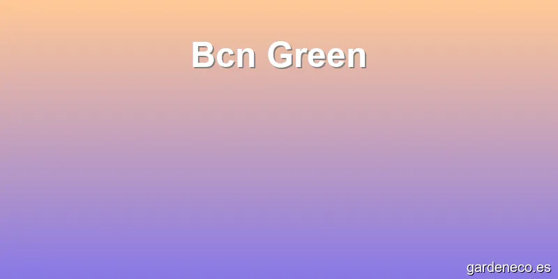 Bcn Green
