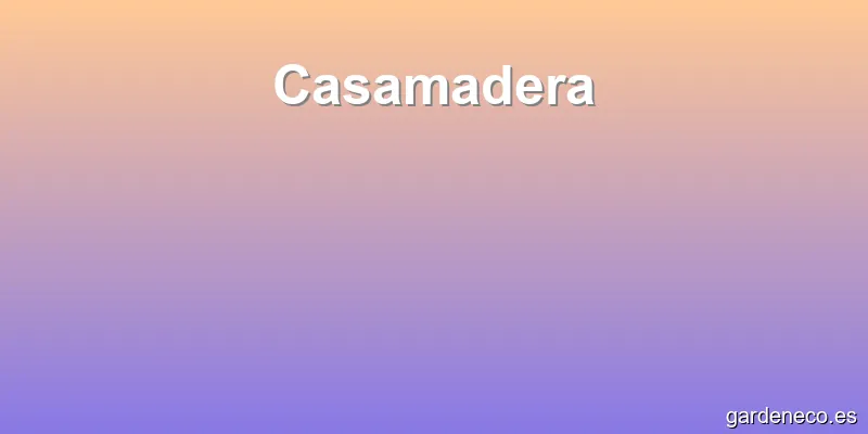 Casamadera