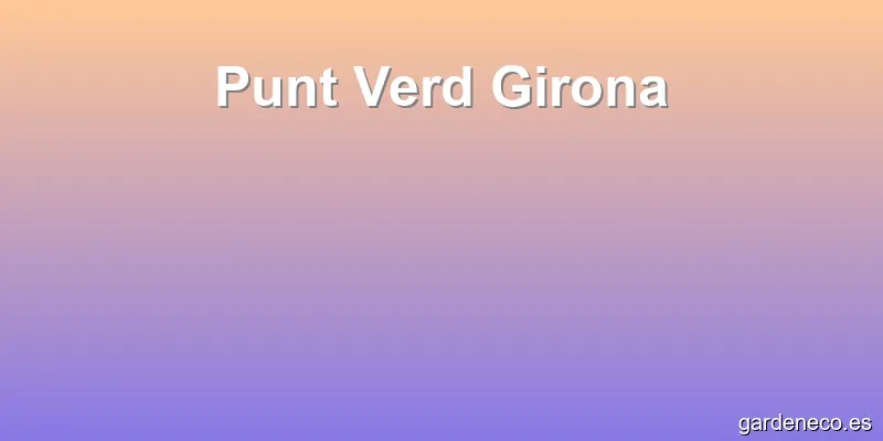 Punt Verd Girona
