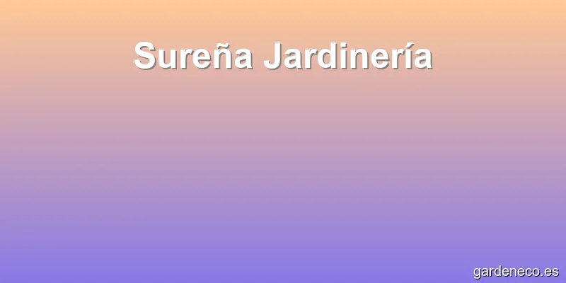 Sureña Jardinería
