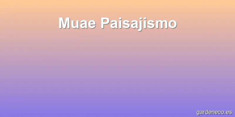 Muae Paisajismo