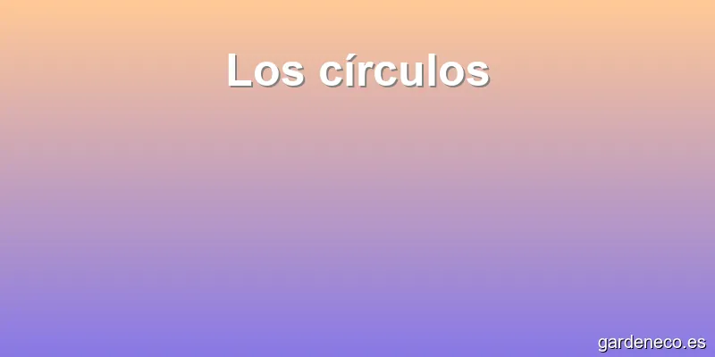 Los círculos