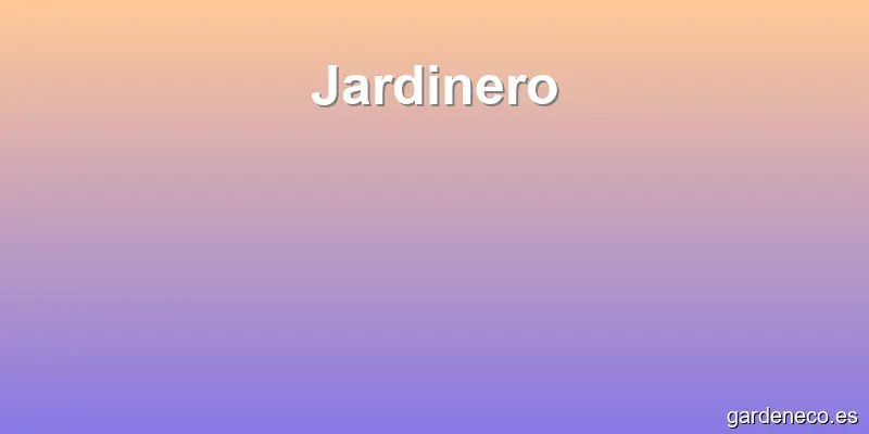 Jardinero