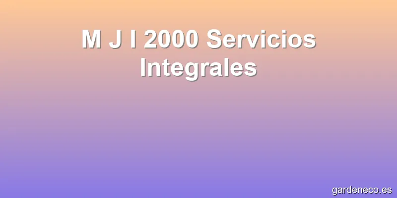 M J I 2000 Servicios Integrales