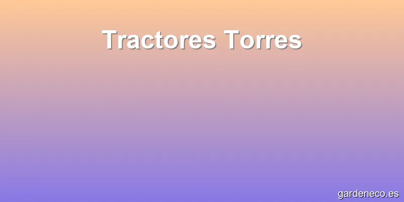 Tractores Torres