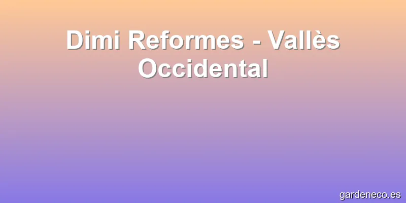 Dimi Reformes - Vallès Occidental