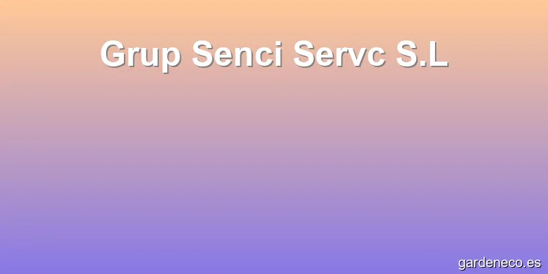 Grup Senci Servc S.L