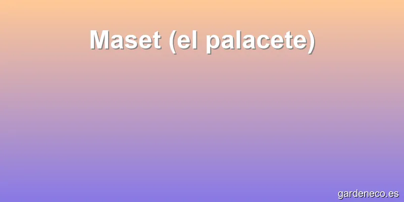 Maset (el palacete)
