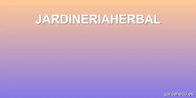 JARDINERIAHERBAL