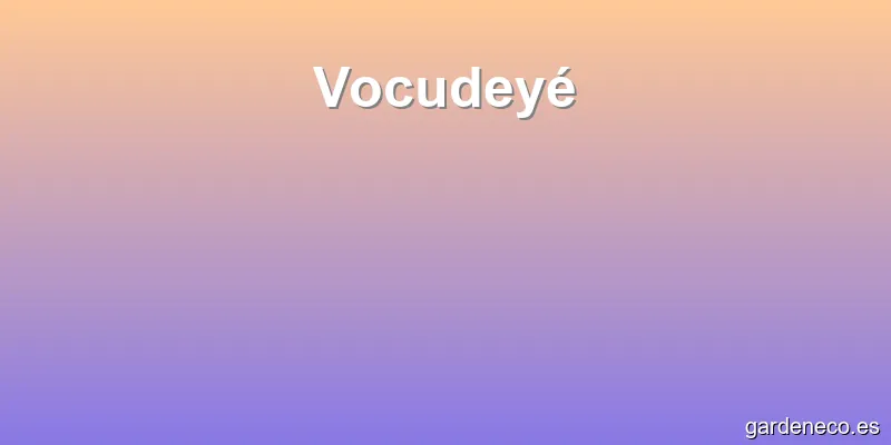 Vocudeyé