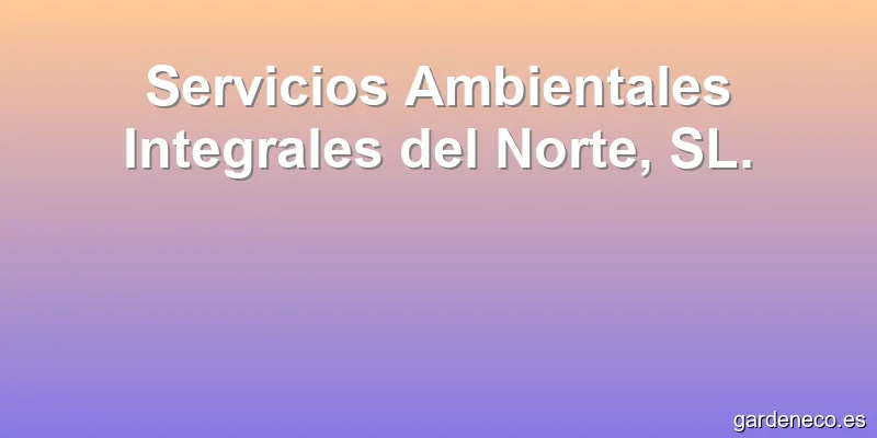 Servicios Ambientales Integrales del Norte, SL.