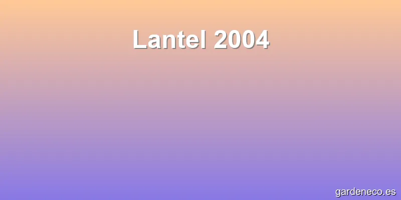 Lantel 2004