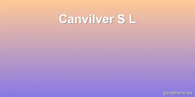 Canvilver S L